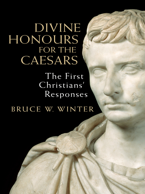 Title details for Divine Honours for the Caesars by Bruce W. Winter - Available